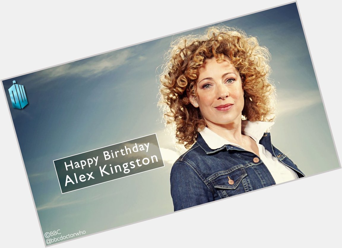 Happy birthday to the fantastic Alex Kingston!  