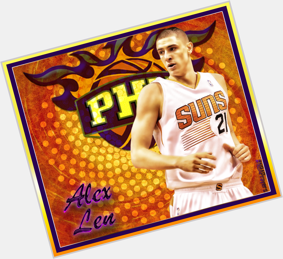 Pray for Alex Len ( enjoy a blessed and happy birthday  