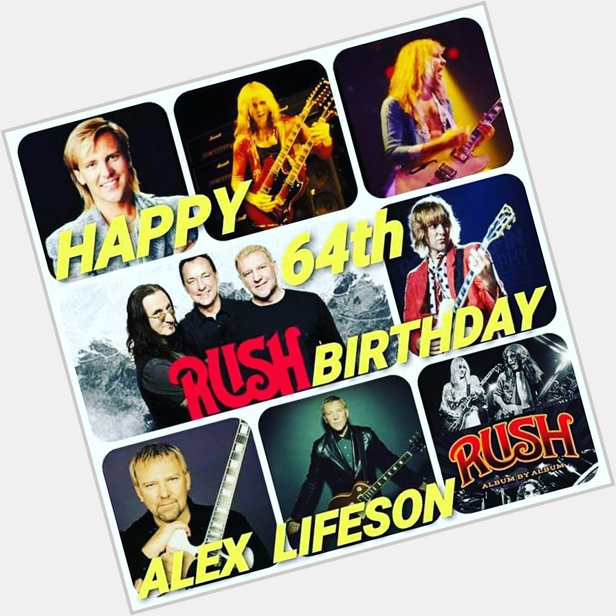 Happy 64th Birthday Alex Lifeson     