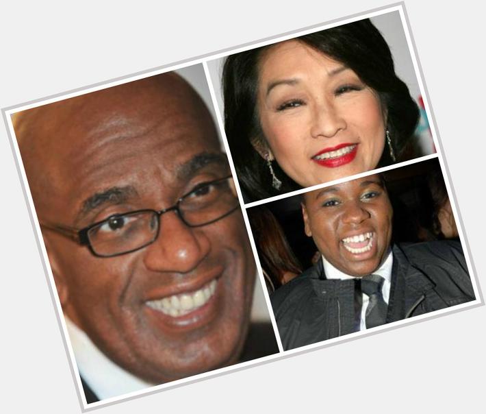   would like to wish Al Roker, Alex Newell, & Connie Chung a very happy bday 