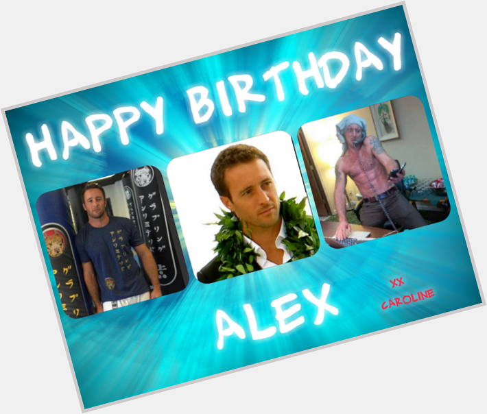 Happy Birthday to my other favourite actor Alex OLoughlin!!   