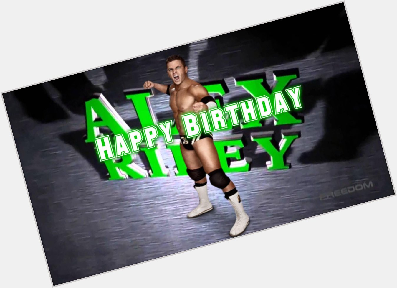 Happy Birthday Alex Riley ! 