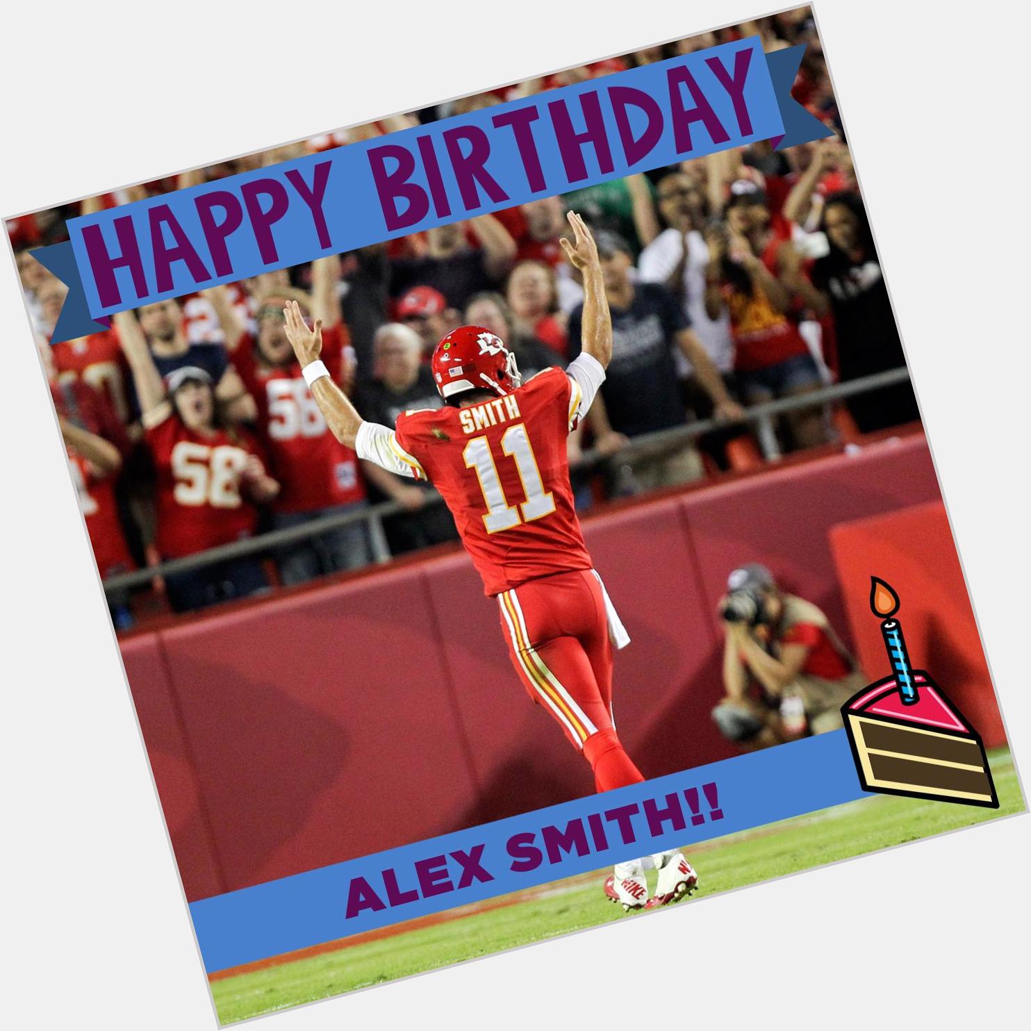 Happy Birthday to QB Alex Smith! 