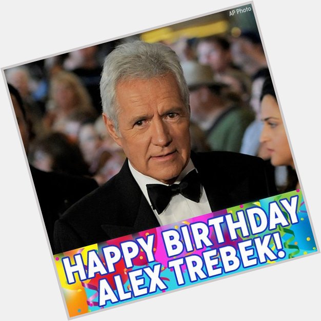 Happy Birthday to host Alex Trebek! 