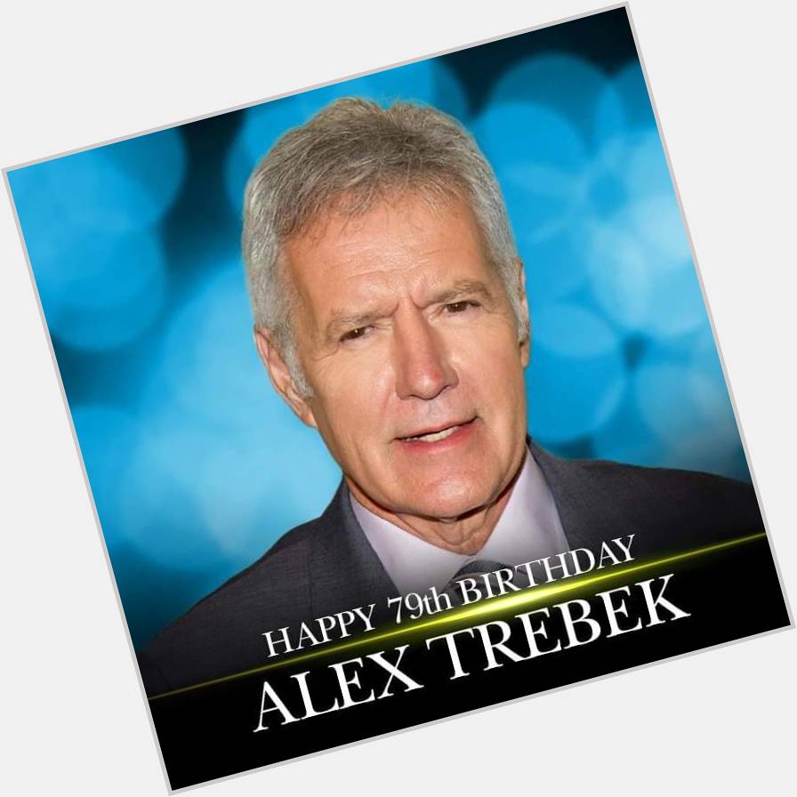Happy 79th Birthday to Alex Trebek!l 