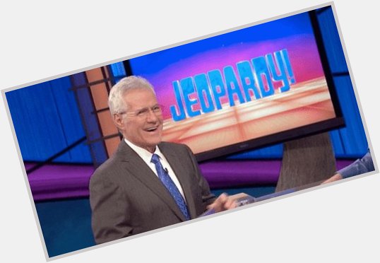 Happy 80th birthday to the brilliant and resilient, Alex Trebek!  