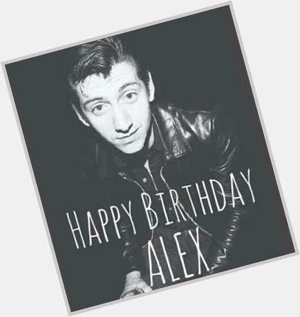 HAPPY BIRTHDAY ALEX TURNER 