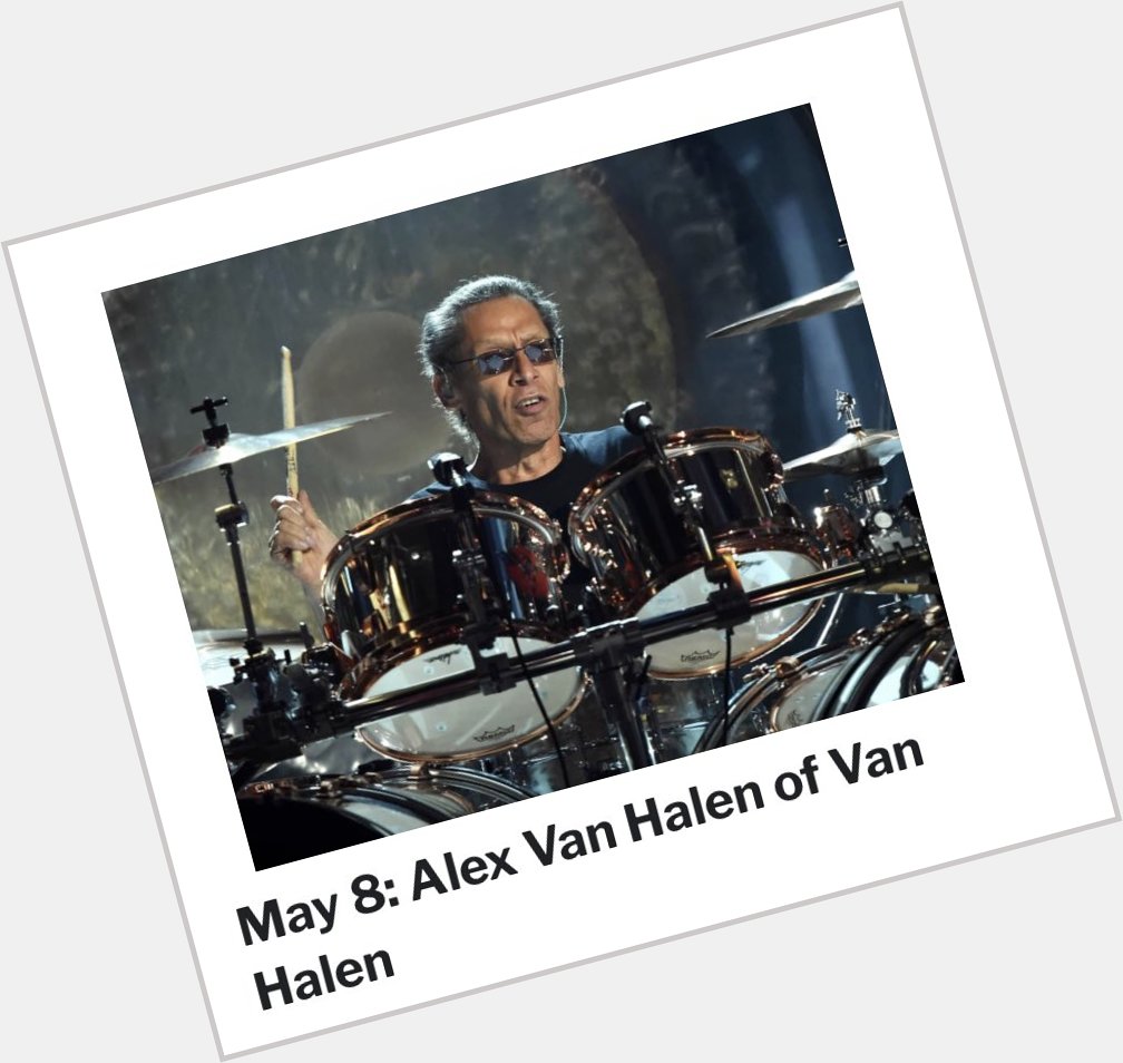 Happy 70th Birthday Alex Van Halen  via   