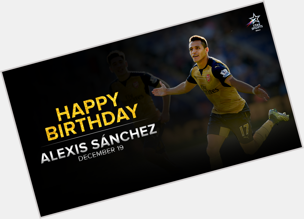 The Chilean goal-machine turns 27 today! Here s wishing  a very Happy Birthday! 