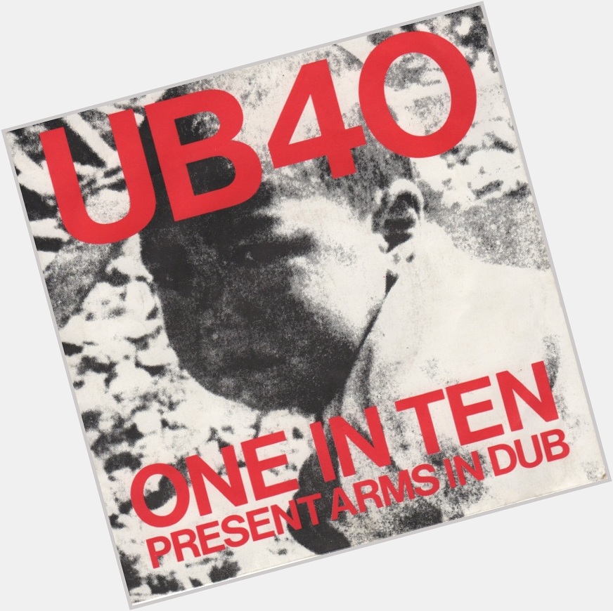 Happy 62nd birthday to UB40\s Ali Campbell.

Here\s \One In Ten\ by UB40, released by DEP International in 1981. 