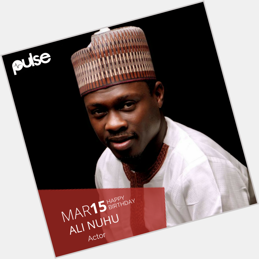 Happy to Kannywood actor, Ali Nuhu. Much love from the Pulse team.  