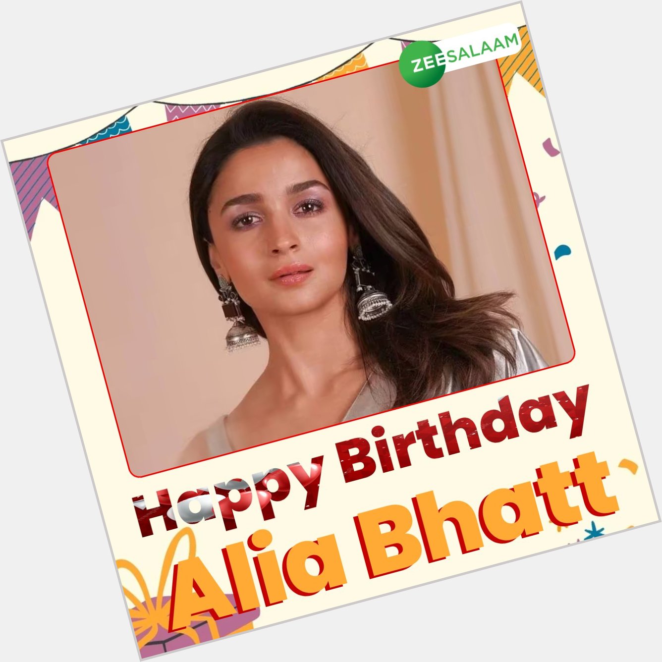Happy Birthday Alia Bhatt   