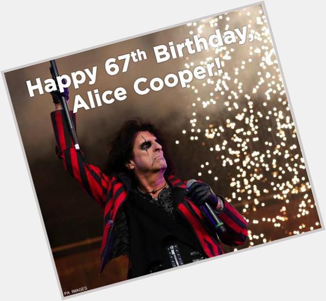 Happy birthday to Vincent Damon Furnier, aka Alice Cooper, who turns 67 today. 