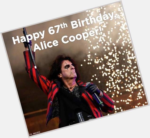 Happy 67th birthday to the one and only Alice Cooper! 