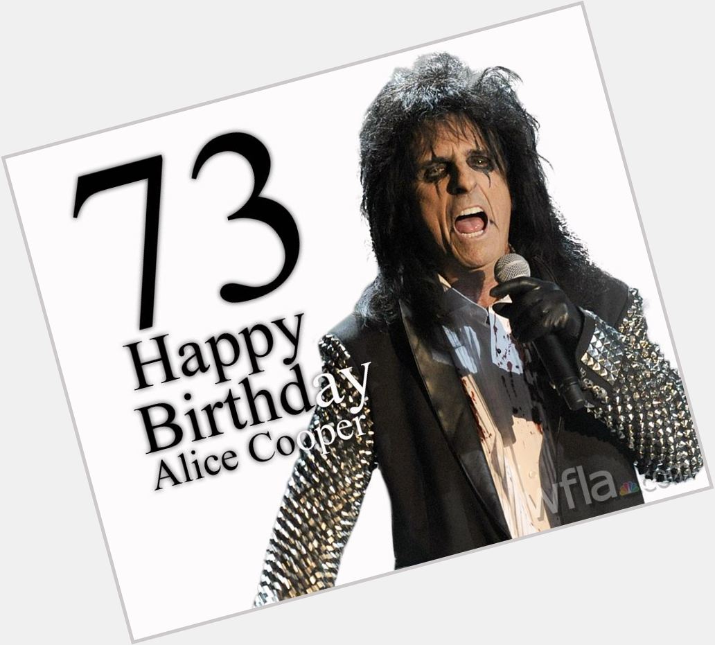 Join us in wishing a happy 73rd birthday to The Original Shock Rocker, Alice Cooper.  