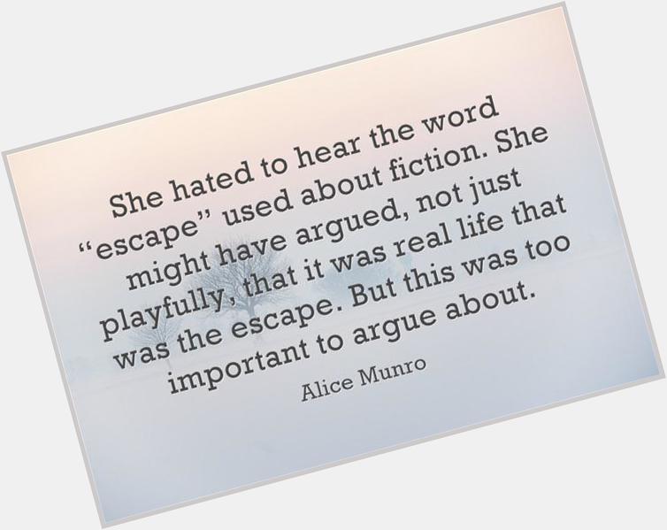 Happy Birthday, Alice Munro, author & Nobelist. Thank you for all your beautiful, unforgettable stories. 