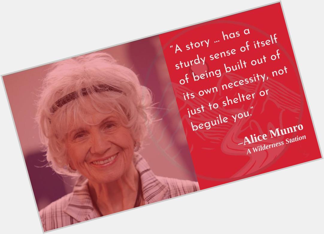 Stories aren\t just for me? Whaaaatttt?
Happy birthday, Alice Munro! 
