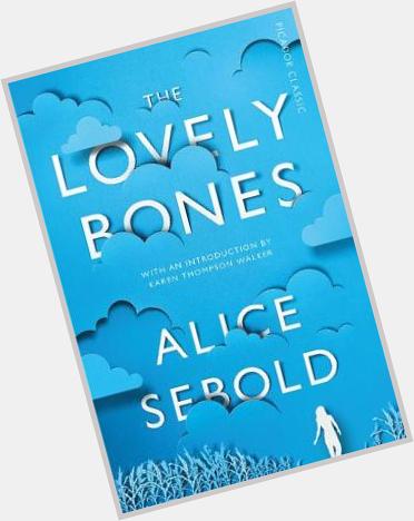 Happy Birthday Alice Sebold (born 6 Sep 1963) author, best known for The Lovely Bones. 