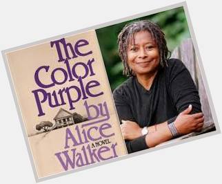 Happy 71st birthday to Alice Walker. 
