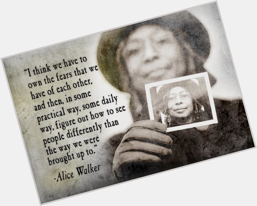 Happy 71st birthday to Alice Walker.. a woman steeped in truth.. 