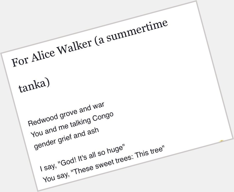 Happy birthday to Alice Walker - this poem by June Jordan dedicated to her 