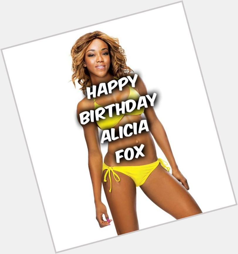  Happy Birthday Alicia Fox ! 