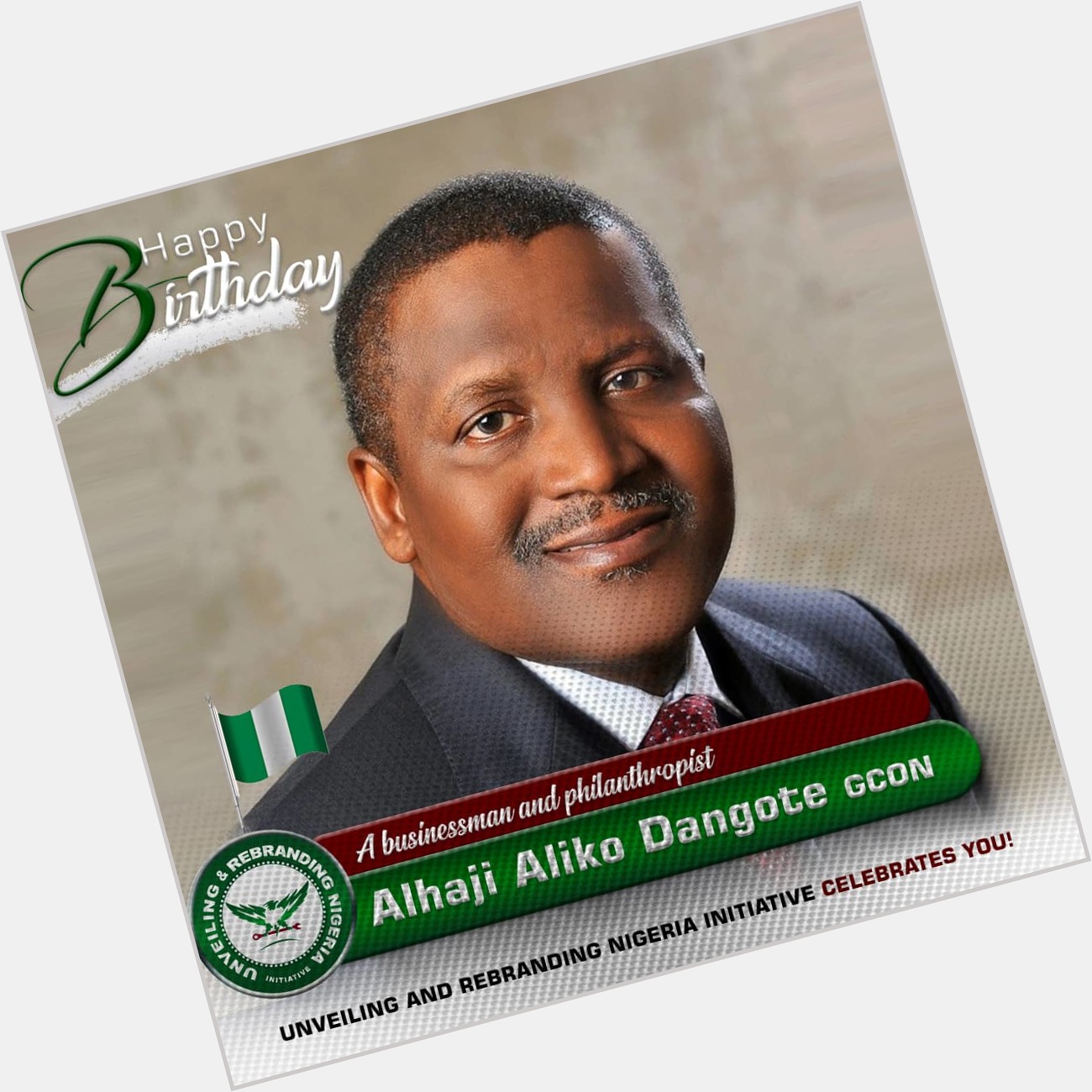 Happy birthday to a national icon, business leader, and foremost philanthropist, Alhaji Aliko Dangote. 