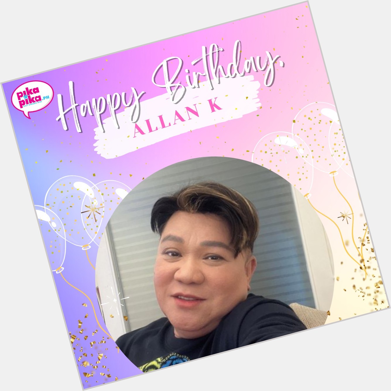 Happy birthday, Allan K! May your special day be filled with love and cheers.    