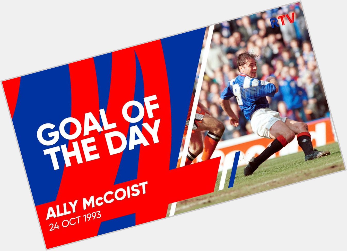   GOAL OF THE DAY: Ally McCoist v Hibernian

Happy Birthday, Super Ally 