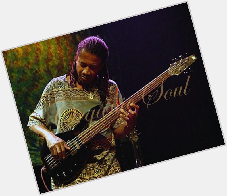 Happy Birthday from Organic Soul Jazz bassist, Alphonso Johnson is 64 
 