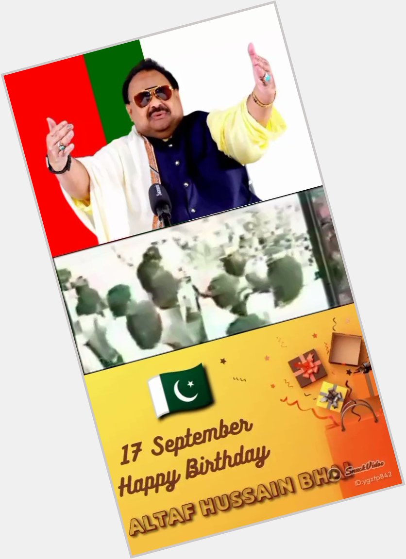  Happy birthday Altaf Hussain bahi       