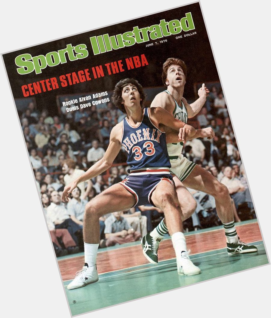 Happy birthday Alvan Adams! Whenever I think of you, I think of this SI cover with you and Dave Cowens. 