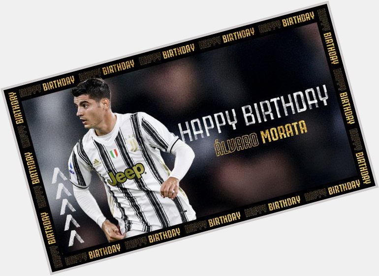 Happy birthday Alvaro Morata 