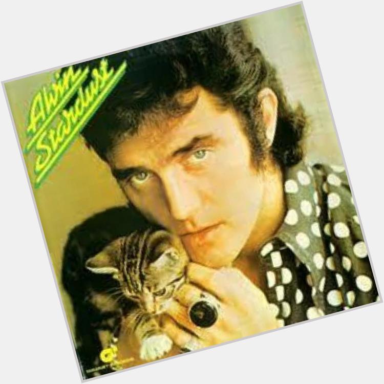  Happy 72nd birthday today to Seventies glam rock star Alvin Stardust!  