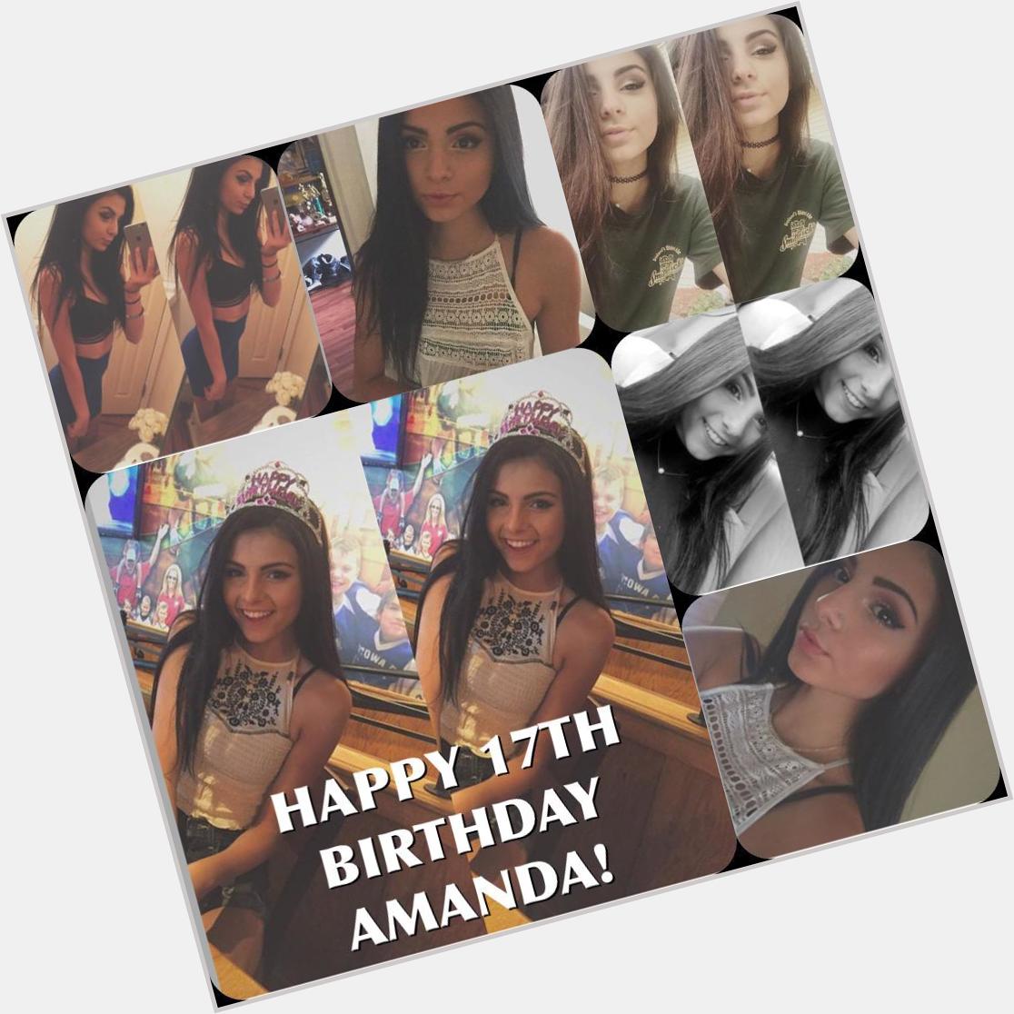 HAPPY 17TH BIRTHDAY AMANDA! Hope you have an amazing day   