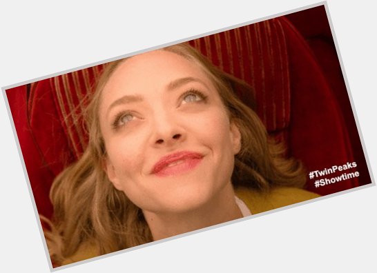 Say Happy Birthday to Amanda Seyfried, who plays Becky Briggs in \Twin Peaks: The Return\ 