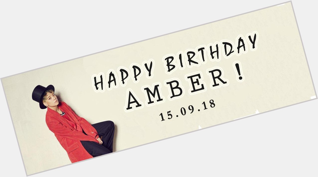 Happy Birthday to my one and best hyung Amber Liu, may the odds be ever in ur favor    
