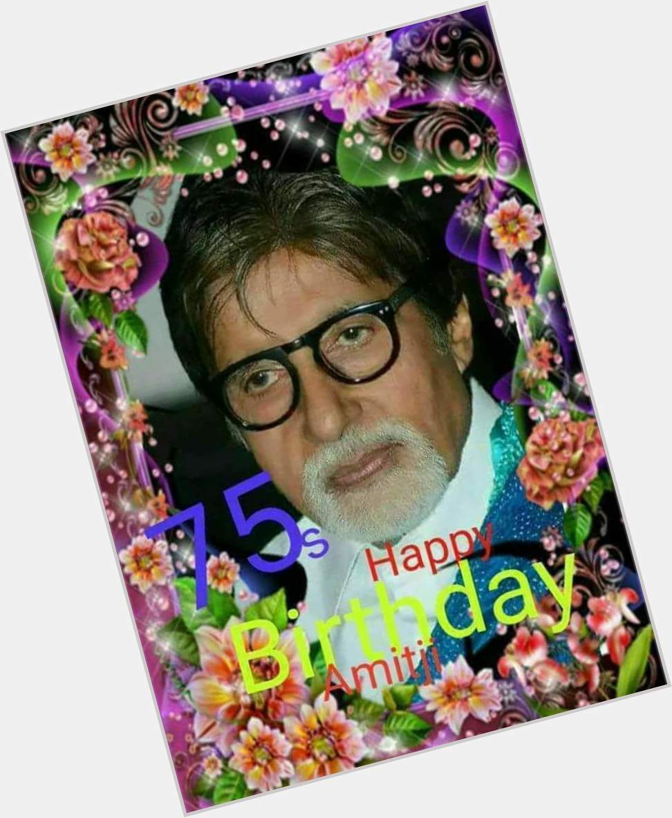 75th... Happy birthday to Amitabh Bachchan sir... 