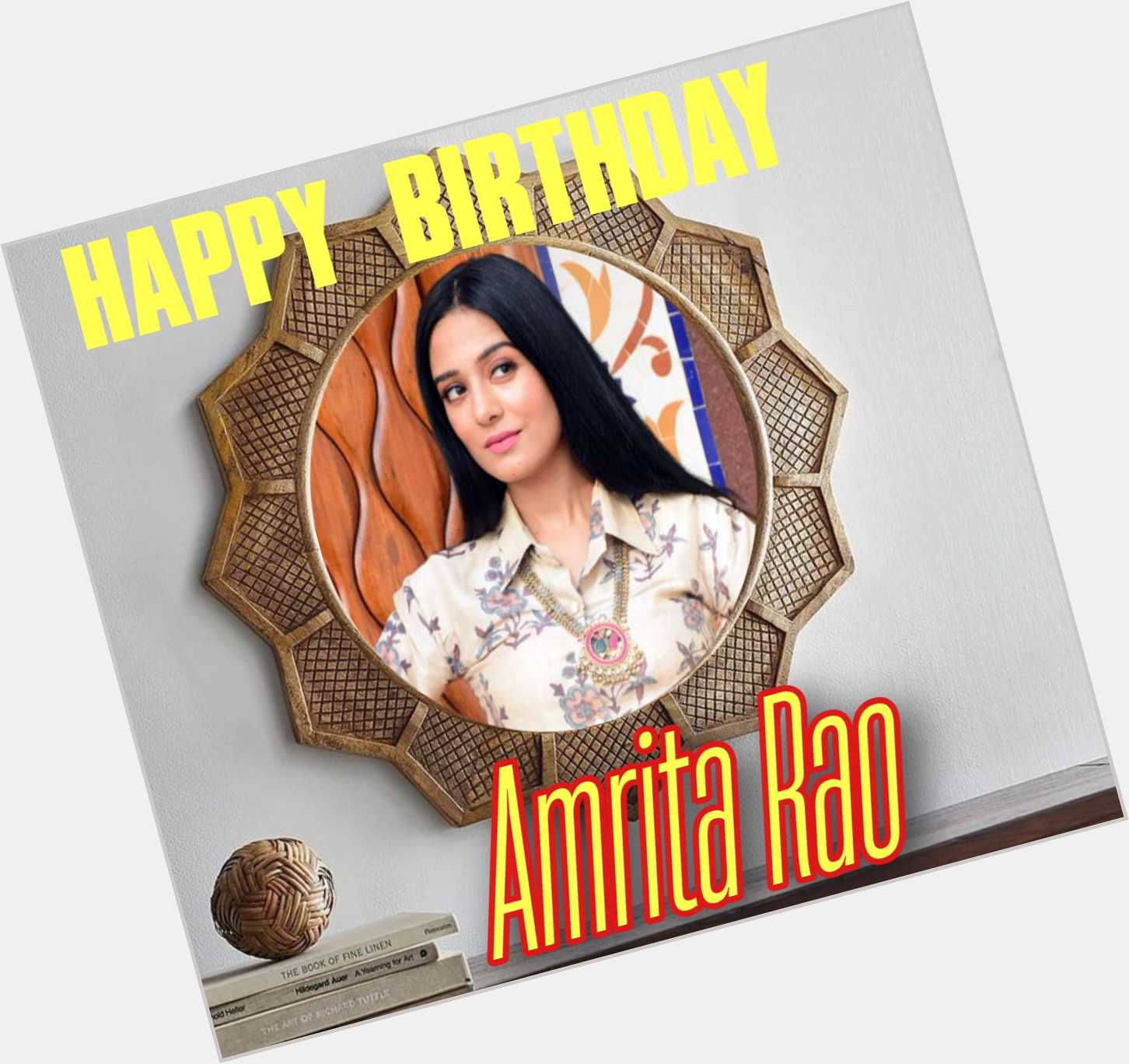 Happy Birthday Amrita Rao    