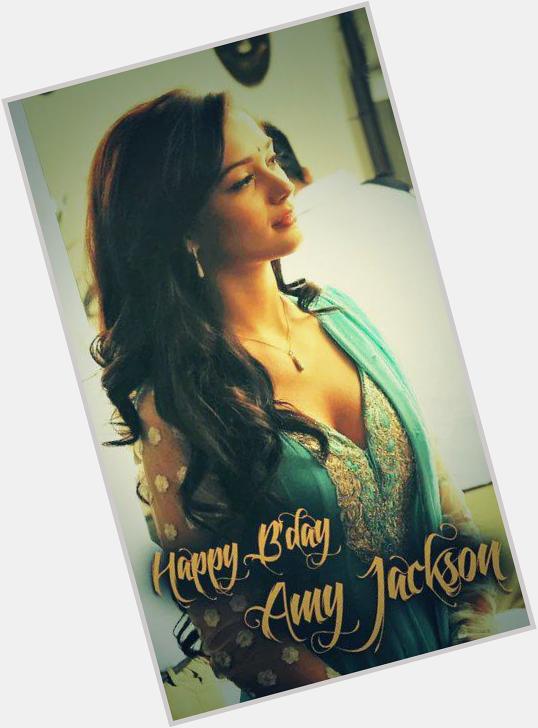 Wishing Happy Birthday to the beauty Amy Jackson ... 