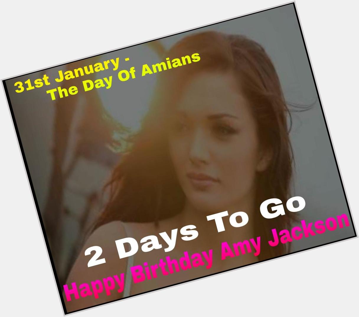 Its 2 Days To Go Now For Amy\s Birthday  Countdown Begins Happy Birthday Amy Jackson ! 
