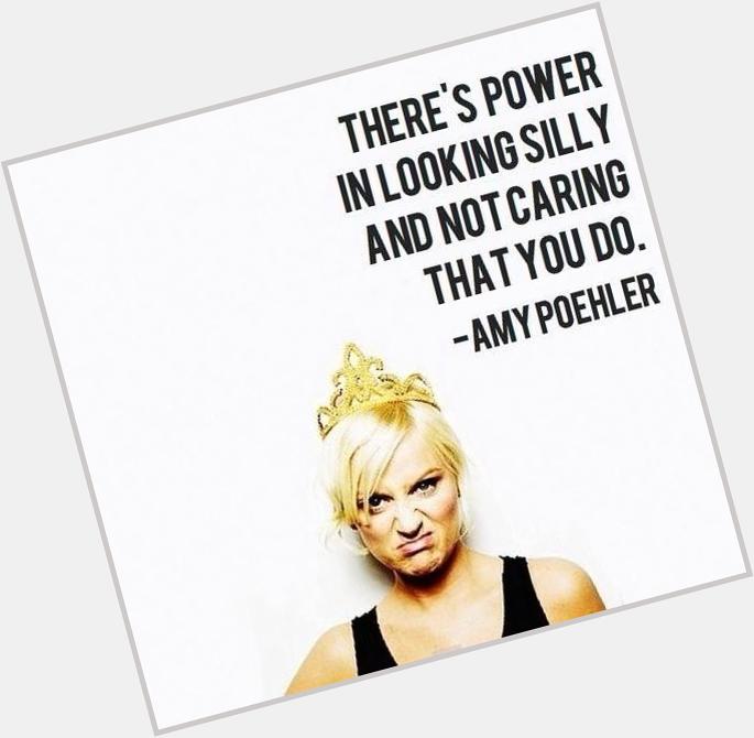 Happy Birthday Amy Poehler! This is what she has taught me 