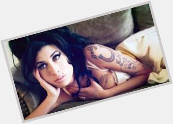 We cant forget to wish Amy Winehouse a happy birthday today   