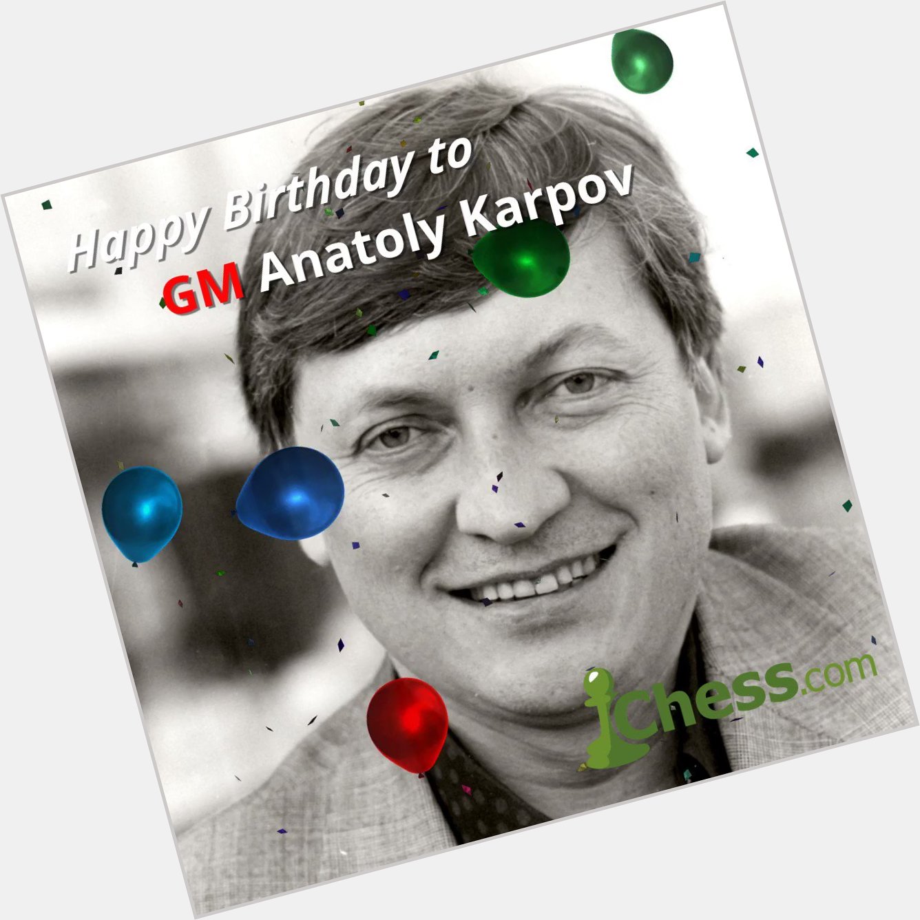 Happy birthday to Anatoly Karpov, the 12th World Champion of chess   