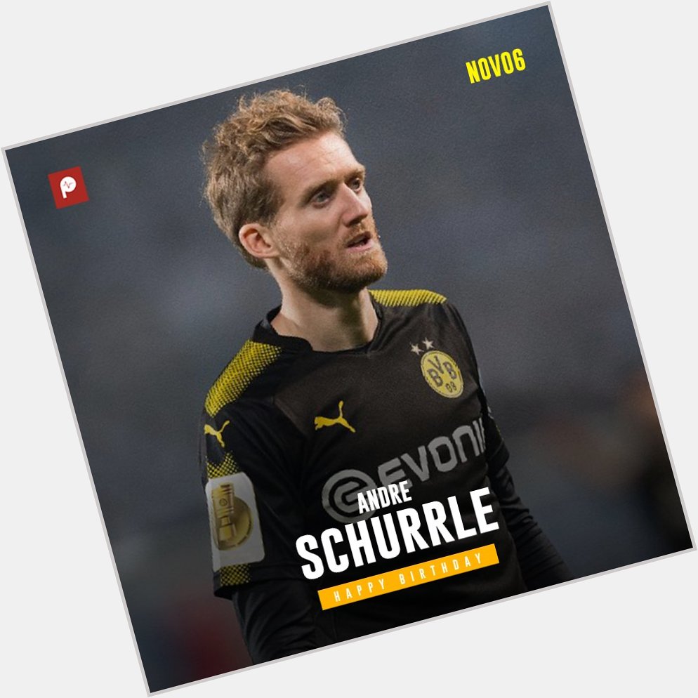 Happy Birthday, Andre Schurrle    