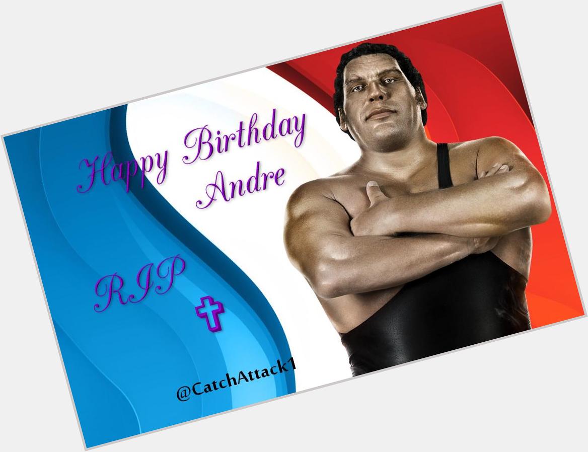 Happy Birthday to Andre The Giant R.I.P  