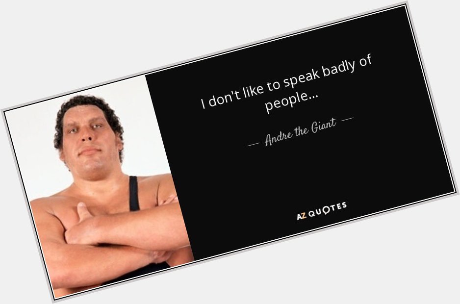 Happy birthday to the great Andre the Giant! 