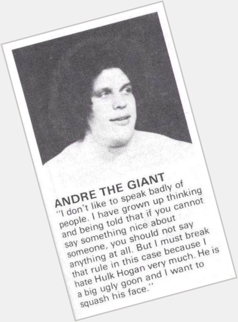 Happy Birthday to Andre The Giant. 