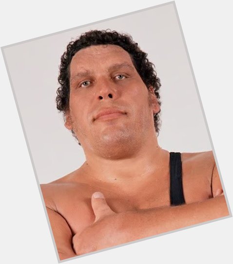 Happy Heavenly Birthday to Andre the Giant 