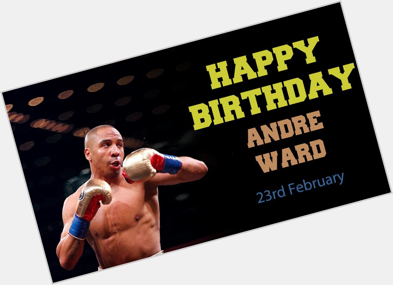 Happy birthday to one of the world\s best boxers Andre ward!!    